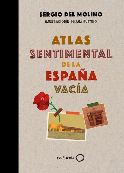 Portada de 'Atlas sentimental de la España vacía', de Sergio del Molino y Ana Bustelo.