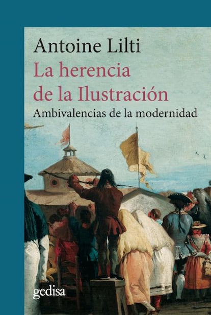 Portada de 'La herencia de la ilustración', de Antoine Lilti. EDITORIAL GEDISA