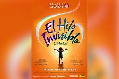 'El Hilo Invisible, El Musical' se podrá ver a partir de noviembre en el Teatro Alcázar.