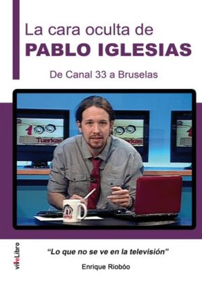 Portada del libro sobre la trayectoria de Pablo Iglesias.