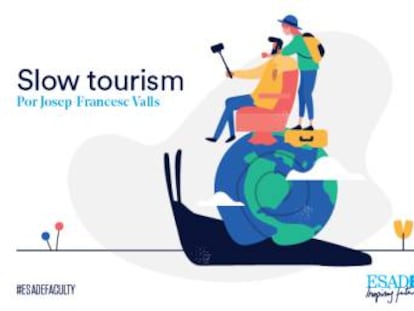 Slow tourism: la alternativa viajera y de los destinos