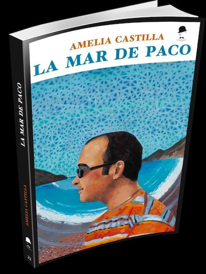 Portada del libro ‘La Mar de Paco’, de Amelia Castilla.