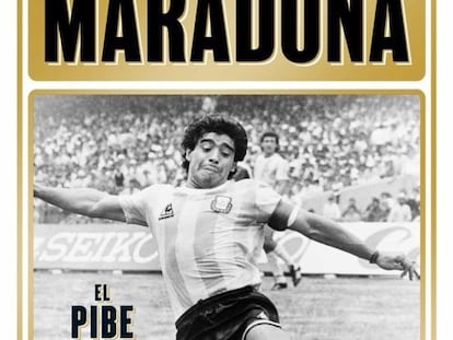 La portada de 'Maradona. El pibe, el rebelde, el dios' (Libros Cúpula).