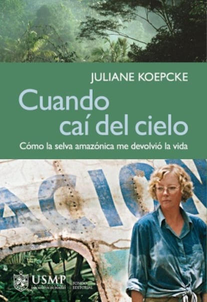 Portada del libro de Juliane Koepcke en el que relata cómo sobrevivió a un accidente de avión en 1943.