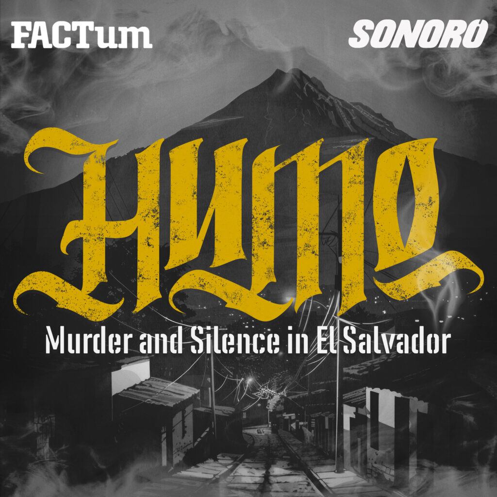 Podcast 'Humo. Murder and silence in El Salvador'