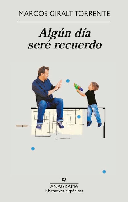 Portada de ‘Algún día seré recuerdo’, de Marcos Giralt Torrente.