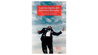 La portada del libro 'Los tres duelos del detective Bernales' (Ed. Tajamar, 2023).