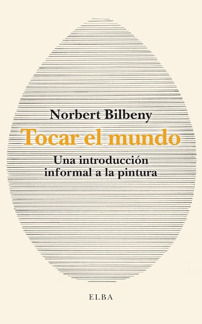 Portada de 'Tocar el mundo', de Norbert Bilbeny.