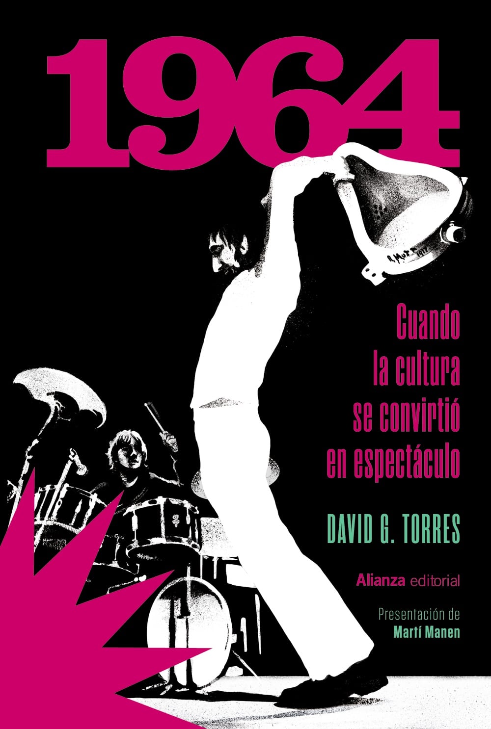 Cuando la cultura se convirtió en espectáculo de David G. Torres. Alianza. 