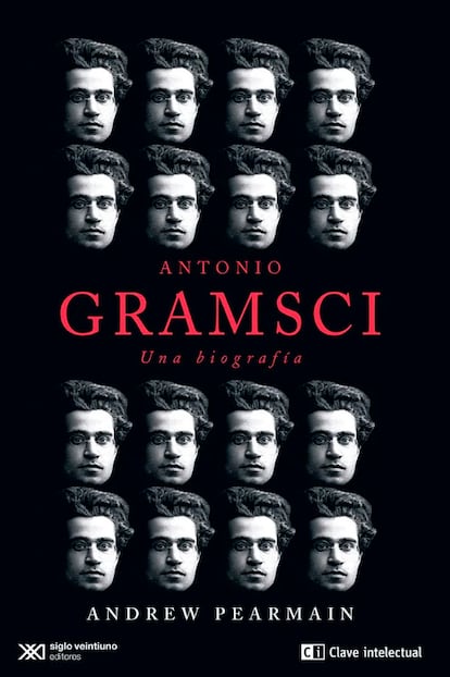 Portada de 'Antonio Gramsci. Una biografía', de Andrew Pearmain. EDITORIAL S. XXI