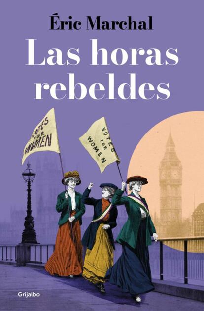 'Las horas rebeldes' (Grijalbo), de Éric Marchal, está ambientada en la Inglaterra tradicional del siglo XX y homenajea a aquellas pioneras que lucharon por los derechos de las mujeres. Precio: 19,85 euros.