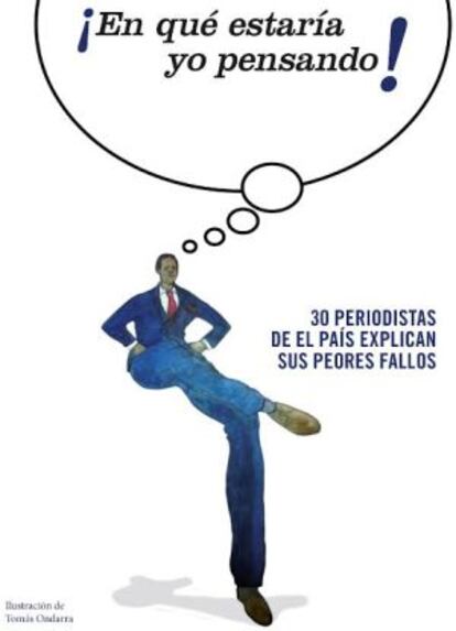 Portada del libro '¡En qué estaría yo pensando!'.
