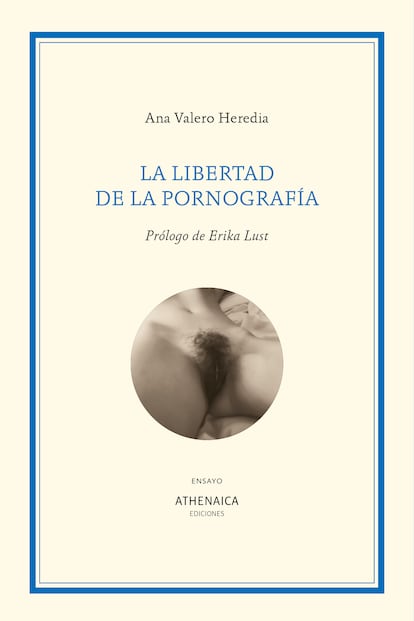 portada libro 'La libertad de la pornografía', ANA VALERO. EDITORIAL ATHENAICA