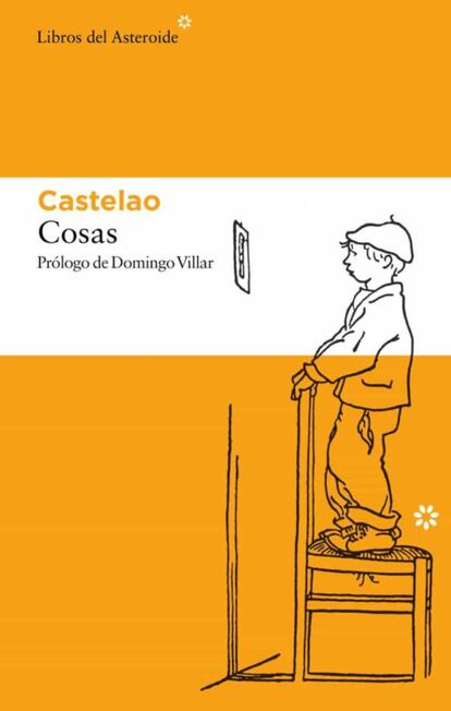 'Cosas' (Libros del Asteroide, 14,21 euros) es un maravilloso conjunto de breves relatos ilustrados en las que el polifacético escritor gallego Castelao se sirve de su extraordinario humor y sensibilidad para retratar lo singular y cotidiano de la Galicia de principios del siglo XX. Con intensidad y concisión, el autor consigue una entrañable y afinada sátira sobre la bondad y mezquindad del ser humano a través de vivísimas escenas sobre el mundo gallego que plasman la riqueza de sus tradiciones y las fascinantes leyendas arraigadas en el imaginario popular.