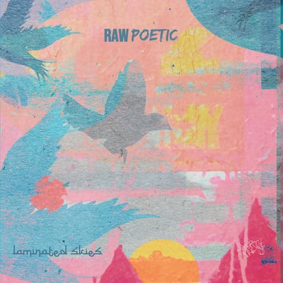 Raw Poetic, ‘Laminated Skies’