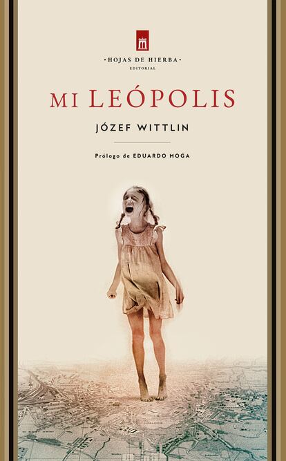 portada libro 'Mi leópolis', J¨ZEPF WITTLIN. EDITORIAL HOJAS DE HIERBA
