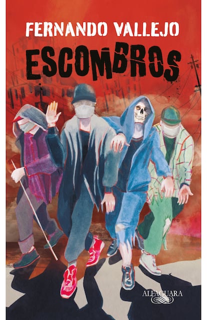 Portada de 'Escombros', de Fernando Vallejo. EDITORIAL ALFAGUARA