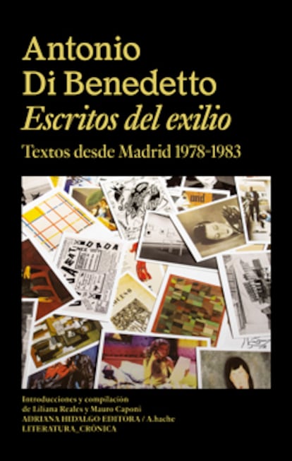 Portada del libro 'Escritos del exilio', de Antonio Di Benedetto