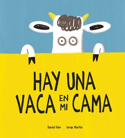 Portada de 'Hay una vaca en mi cama', de Daniel Fehr y Jorge Martín, editado por nubeOCHO.