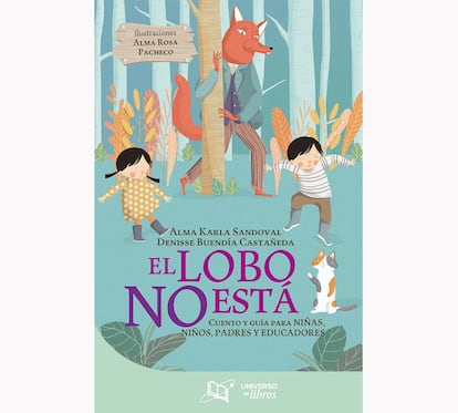 Portada del libro 'El lobo no está', de Alma Karla Sandoval y Denisse Buendía Castañeda.