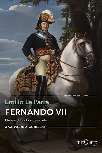 El historiador Emilio La Parra ganó el premio Comillas 2017 con esta biografía de una las figuras más impopulares de la España moderna. El autor pone en contexto al personaje y lo retrata moralmente: vengativo y cruel, pero no tonto. - 'Fernando VII. Un rey deseado y detestado'. Emilio La Parra. Tusquets.