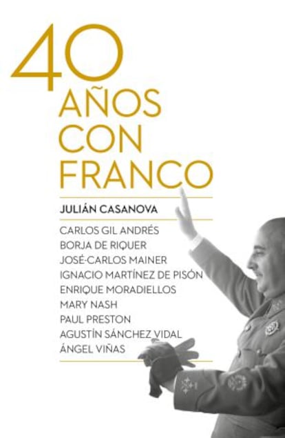 Julián Casanova es catedrático de Historia Contemporánea de la Universidad de Zaragoza. 'Cuarenta años con Franco' se publica el 17 de febrero en Crítica. 416 páginas. 20,90 euros.