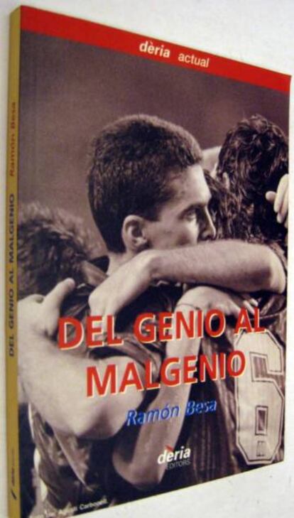 Portada del libro 'Del genio al malgenio', de Ramon Besa.