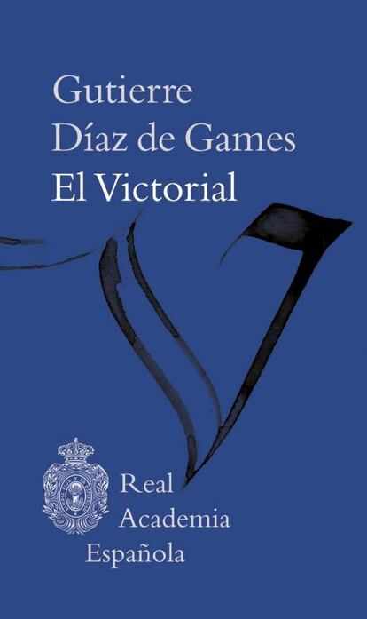 'El Victorial', de Gutierre Díaz de Games, es la biografía entre novelesca y novelada de Pero Niño: un hidalgo del siglo XV, criado con Enrique III, que al mando de las galeras castellanas limpió de corsarios el Mediterráneo y el Cantábrico, que combatió en Granada, vivió amores trovadorescos en las cortes de Francia, fue distinguido por Álvaro de Luna y al cabo encumbrado a la más alta nobleza. Nadie ha leído los hermosos cuadros de época que pinta su cronista sin subrayar que 'El Victorial' es uno de los libros más deliciosos de toda la Edad Media europea.