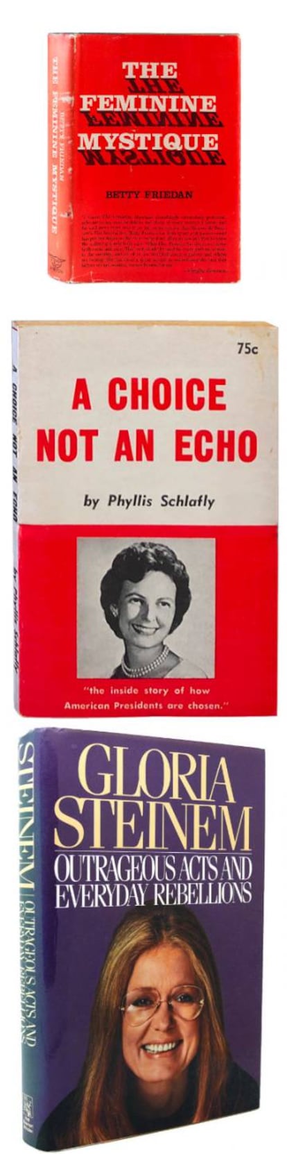 Las ediciones originales de 'La mística de la feminidad' (1963), 'A choice not an echo' (1964) y 'Outrageous acts and everyday rebellions' (1983).