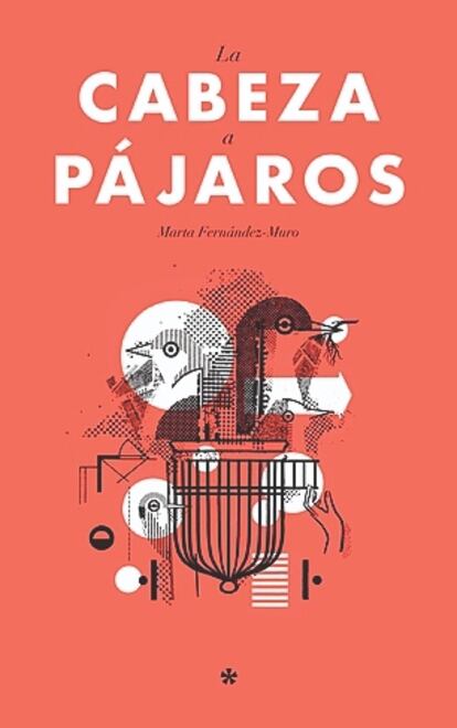 Portada de ‘La cabeza a pájaros’.