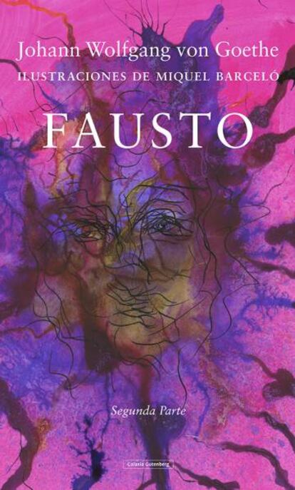 Portada del 'Faust' de Goethe que acaba d'editar Galaxia Gutenberg.