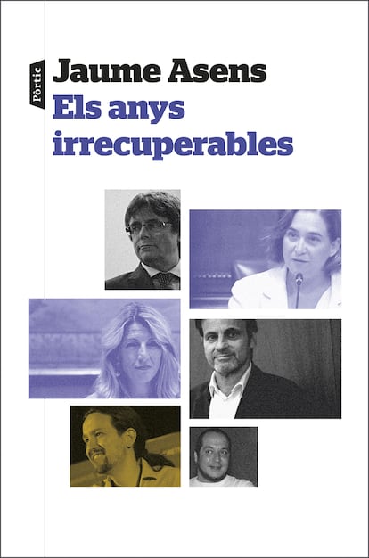 Portada de 'Els anys irrecuperables', de Jaume Asens