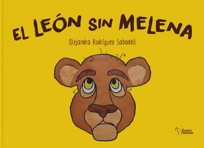 Portada de 'El león sin melena', de Alejandra Rodríguez Sabadell