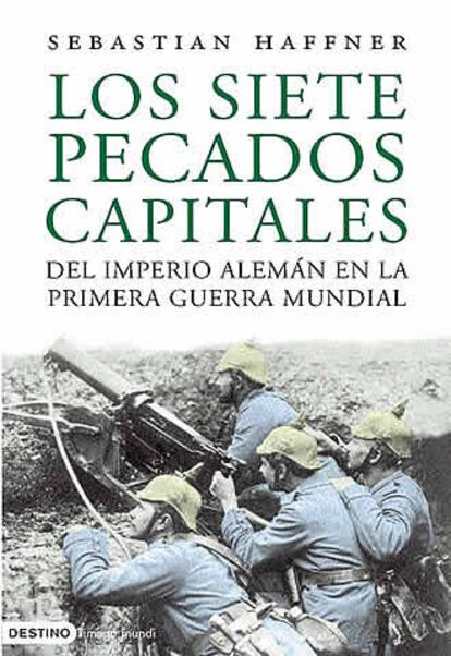 Portada del libro 'Los siete pecados capitales del Imperio Alemán en la Primera Guerra Mundial', de Sebastian Haffner.