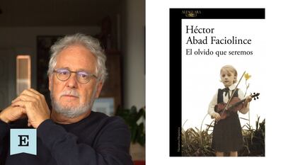 'El olvido que seremos', de Héctor Abad, es el libro del mes de mayo para el Club de Lectura de EL PAÍS.