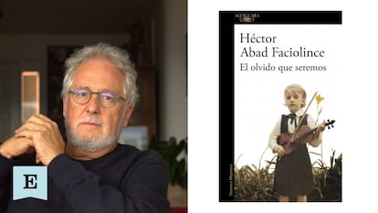 'El olvido que seremos', de Héctor Abad, es el libro del mes de mayo para el Club de Lectura de EL PAÍS.