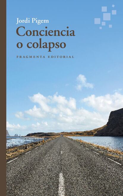 Portada de 'Conciencia o colapso', de Jordi Pigem. FRAGMENTA EDITORIAL