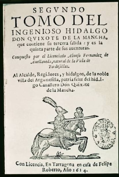 El 'Quijote' de Avellaneda; hay indicios de que Lope de Vega estuvo tras el plagio.