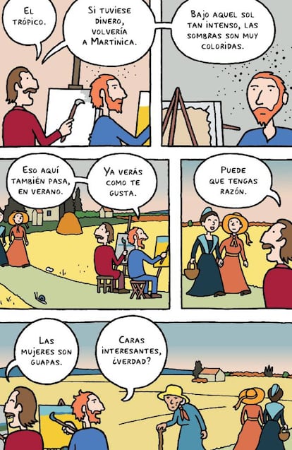 No tiene éxito con el público, en ‘Vincent’, Van Gogh dice: “Si quieres crear algo realmente bueno, no tienes que esperar a que le guste a todo el mundo”. Pero su objetivo era trabajar y trabajar para intentar devolverle el dinero a su hermano –pasa ratos calculando cuánto tiene que vender para saldar sus deudas-. No solo pensaba en su obra, quería trascender. Tenía la intención de formar una unión de pintores, de hacer algo grande: “Solo somos eslabones de una cadena, parte de algo infinito”. Quería crear un taller en la casa amarilla de Arlés, dirigido por Gauguin que pasó con él una temporada en esta localidad del sur de Francia, aunque los objetivos de este artista estaban puestos en Martinica y tuvo más de un encontronazo con Van Gogh. No sé llevó a cabo la idea del taller de artistas de Van Gogh, pero ambos han trascendido y forman un eslabón fundamental en la cadena que cierra la historia del arte del siglo XIX y abre la del XX.