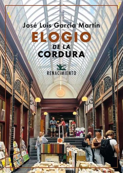 Portada de 'Elogio de la cordura', de José Luis García Martín.