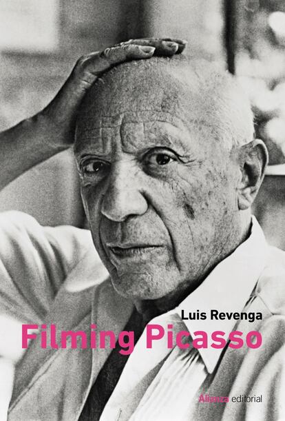 Portada de 'Filming Picasso', de Luis Revenga. ALIANZA EDITORIAL