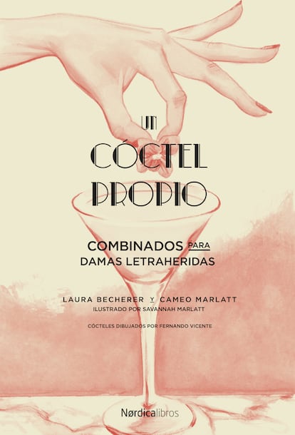 Portada de 'Un cóctel propio: combinados para damas letraheridas', de Laura Becherer y Cameo Marlatt (Nórdica Libros).