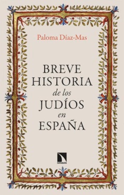 Portada de 'Breve historia de los judíos en España', de Paloma Díaz-Mas. EDITORIAL CATARATA