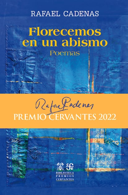 'Florecemos en un abismo', de Rafael Cadenas. EDITORIAL FCE ESPAÑA