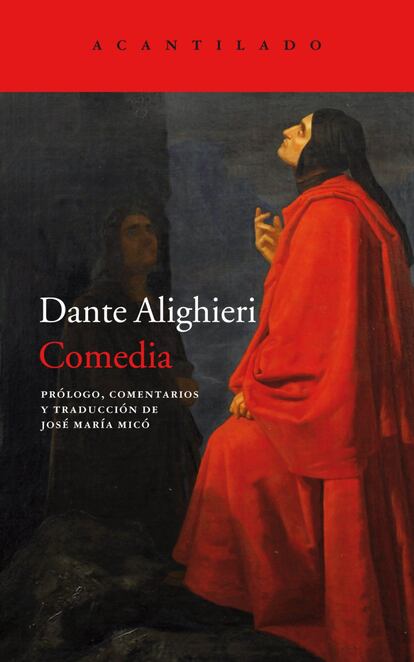 Antes fueron versos de Ausiàs March, Tasso, Shakespeare, Goethe, Auden o Montale y, sobre todo, la gesta del Orlando furioso de Ariosto, que le valió el Premio Nacional de Traducción. José María Micó ha llegado a la Comedia de Dante con el ingenio muy bien aguzado y su versión es fiel, sabia, diáfana y musical. Como muestra, un trío de endecasílabos perfectos: “Mi cuerpo es tierra y en la tierra está / con los demás hasta alcanzar el número / estipulado en el designio eterno”. Un logro mayúsculo de quien, amén de traductor, es también músico y poeta. - 'Comedia'. Dante. Prólogo, comentarios y traducción de José María Picó. Acantilado.