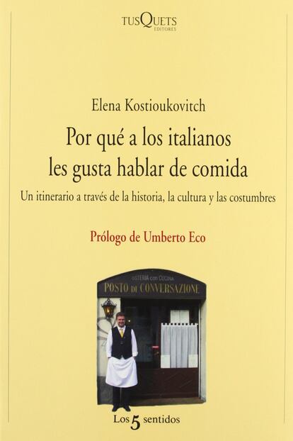 Portada de Por qué a los italianos les gusta hablar de comida, de Elena Kostioukovitch (Tusquets Editores).