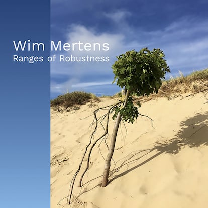 Portada del disco "Ranges of Robustness" de Wim Mertens. 
