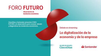 Foro Futuro: La digitalización de la economía y de la empresa.