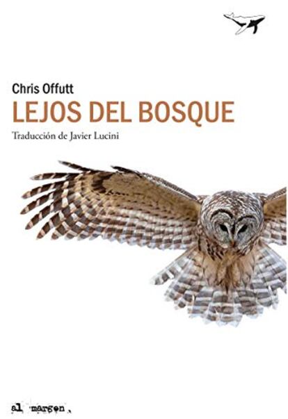 Lejos del bosque, de Chris Offutt