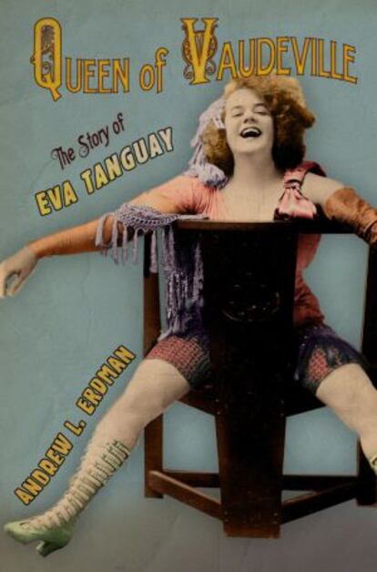 Portada del libro sobre Eva Tanguay.